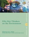 Fifty Key Thinkers on the Environment (Routledge Key Guides) - Joy A. Palmer, David E. Cooper, David Cooper