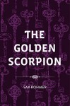 The Golden Scorpion - Sax Rohmer