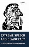 Extreme Speech and Democracy - Ivan Hare, James Weinstein