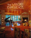 The Wright Experience: A Master Architect's Vision - Sara Hunt