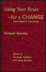 Using Your Brain For A Change - Richard Bandler