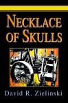 Necklace of Skulls - David Zielinski