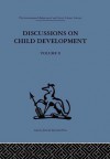 Discussions on Child Development: Volume two: 2 - Barbel Inhelder, J.M. Tanner