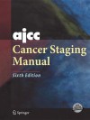 Ajcc Cancer Staging Manual [With CDROM] - Frederick L. Greene, David L. Page, Irvin D. Fleming, April G. Fritz, Monica Morrow, Daniel G. Haller