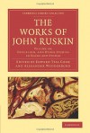 The Works of John Ruskin, Volume 26: Deucalion, and Other Studies in Rocks and Stones - John Ruskin, Edward Tyas Cook, Alexander Wedderburn