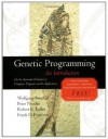 Genetic Programming: An Introduction (The Morgan Kaufmann Series in Artificial Intelligence) - Wolfgang Banzhaf