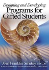 Designing And Developing Programs For Gifted Students - Joan Franklin Smutny, Marcus F. Banks