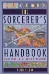 The Sorcerer's Handbook: Real Magick at Your Fingertips - Peter J. Clark