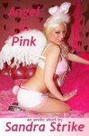 Angel in Pink:An Erotic Short - Sandra Strike