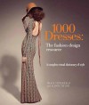 1,000 Dresses: The Fashion Design Resource: A Complete Visual Dictionary of Style - Tracy Fitzgerald, Alison Taylor