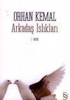 Arkadaş Islıkları - Orhan Kemal