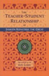 The Teacher-Student Relationship - Jamgon Kongtrul Lodro Taye, Kon-Sprul