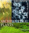 Dramatic Effects with Architectural Plants - Noel Kingsbury