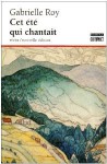 Cet été qui chantait - Gabrielle Roy