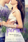 Finding Perfect - Kendra C. Highley