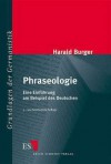 Phraseologie: Eine Einführung Am Beispiel Des Deutschen - Harald Burger