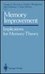 Memory Improvement: Implications for Memory Theory - Douglas Herrmann