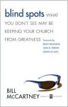 Blind Spots: What You Don't See May Be Keeping Your Church .. - Bill McCartney