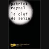 Clef de Seize - Patrick Raynal