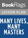 Many Lives, Many Masters by Brian L. Weiss Lesson Plans - BookRags