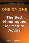 One on One: The Best Monologues for Mature Actors - Stephen Fife