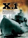 X.1: The Royal Navy's Mystery Submarine - Roger Branfill-Cook