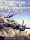 Mosquito Bomber/Fighter-Bomber Units 1942-45 - Martin Bowman, Chris Davey