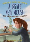 Brave New Mouse: Ellis Island Approved Immigrant Book 5: Ellis Island Approved Immigrant Book 5 - Philip M Horender
