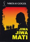 Jiwa-jiwa Mati - Nikolai Gogol, Koesalah Soebagyo Toer