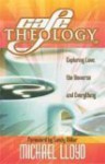 Cafe Theology - Michael Lloyd