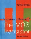 Operation and Modeling of the Mos Transistor - Yannis Tsividis