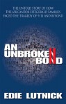 An Unbroken Bond: The Untold Story of How the 658 Cantor Fitzgerald Families Faced the Tragedy of 9/11 and Beyond - Edie Lutnick