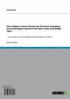 How religious values (Jewish and Christian) originated the technological cultural of the West in the early Middle Ages...: ...that made it the most advanced technological civilization - Ulrich Becker