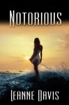 Notorious (Seaclusion Series Book 2) - Leanne Davis