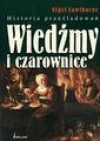 Wiedźmy i czarownice. Historia prześladowań - Nigel Cawthorne