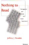 Nothing to Read: Newspapers and Elections in a Social Experiment - Jeffery J. Mondak