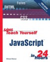 Sams Teach Yourself JavaScript in 24 Hours (3rd Edition) - Michael Moncur