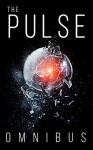 The Pulse Omnibus: An EMP Prepper Survival Tale - Roger Hayden