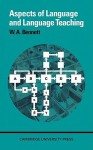 Aspects of Language and Language Teaching - W.A. Bennett, Robert D. Lee