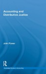 Accounting and Justice (Routledge Studies in Accounting) - John Flower