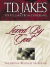 Loved by God: The Wealth of the Believer - T.D. Jakes