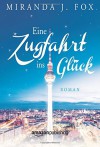 Eine Zugfahrt ins Glück - Miranda J. Fox