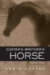 Custer's Brother's Horse - Edwin Shrake