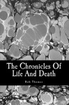The Chronicles Of Life And Death - Rob Thomas