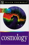 Teach Yourself Cosmology (Teach Yourself (Teach Yourself)) - Jim Breithaupt