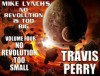 Mike Lynch's No Revolution is Too Big Series - Volume 4 - No Revolution Too Small - Travis Perry, Mike Lynch