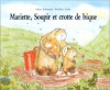 Mariette, Soupir Et Crotte De Bique - Irène Schwartz, Frédéric Stehr