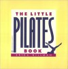 The Little Pilates Book - Erika Dillman