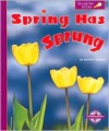 Spring Has Sprung - Jennifer Waters