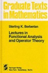 Lectures in Functional Analysis and Operator Theory (Graduate Texts in Mathematics) - Sterling K. Berberian